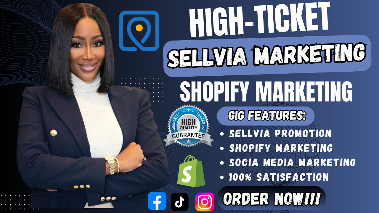 I will do high ticket sellvia marketing sellvia promotion shopify tiktok shop marketing