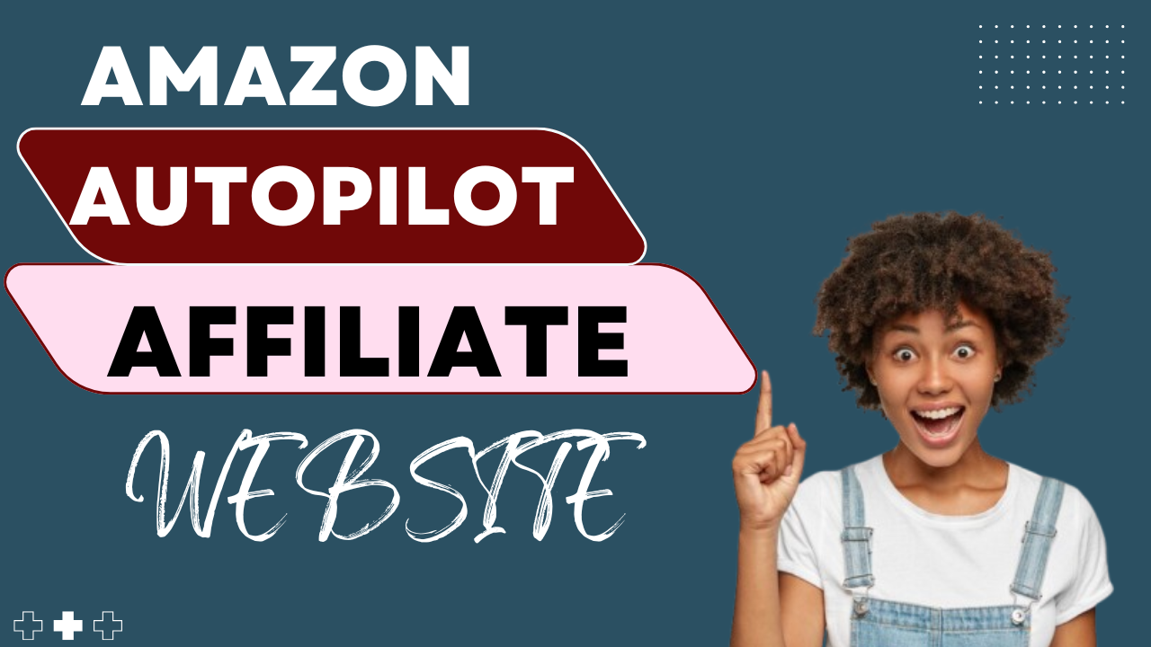 I will create autopilot amazon affiliate website