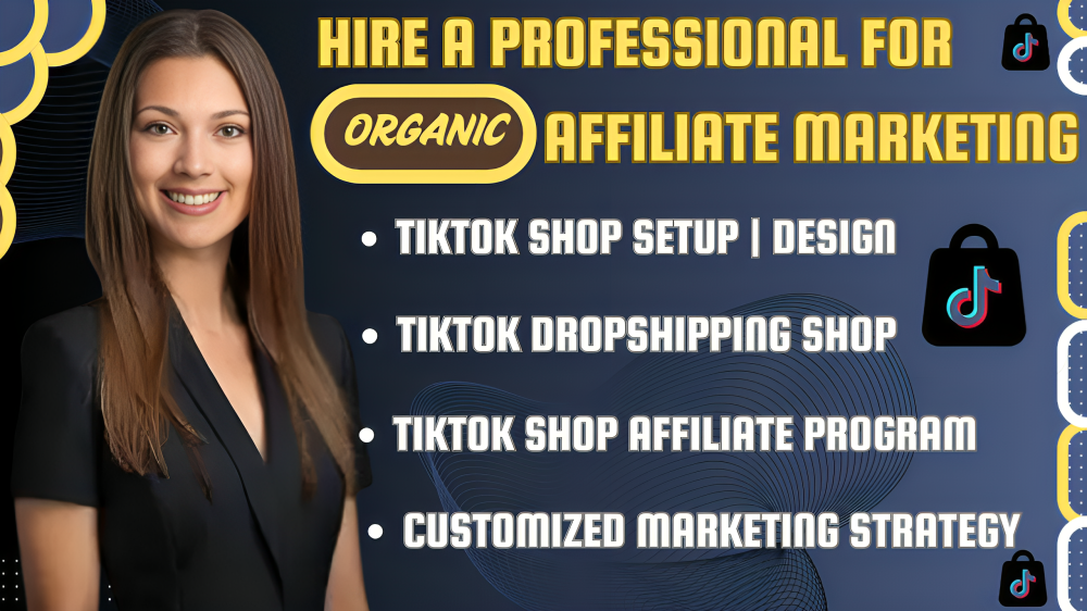I will setup and manga tiktok shop, do tiktok shop affiliate marketing and do tiktok shop dropshipping