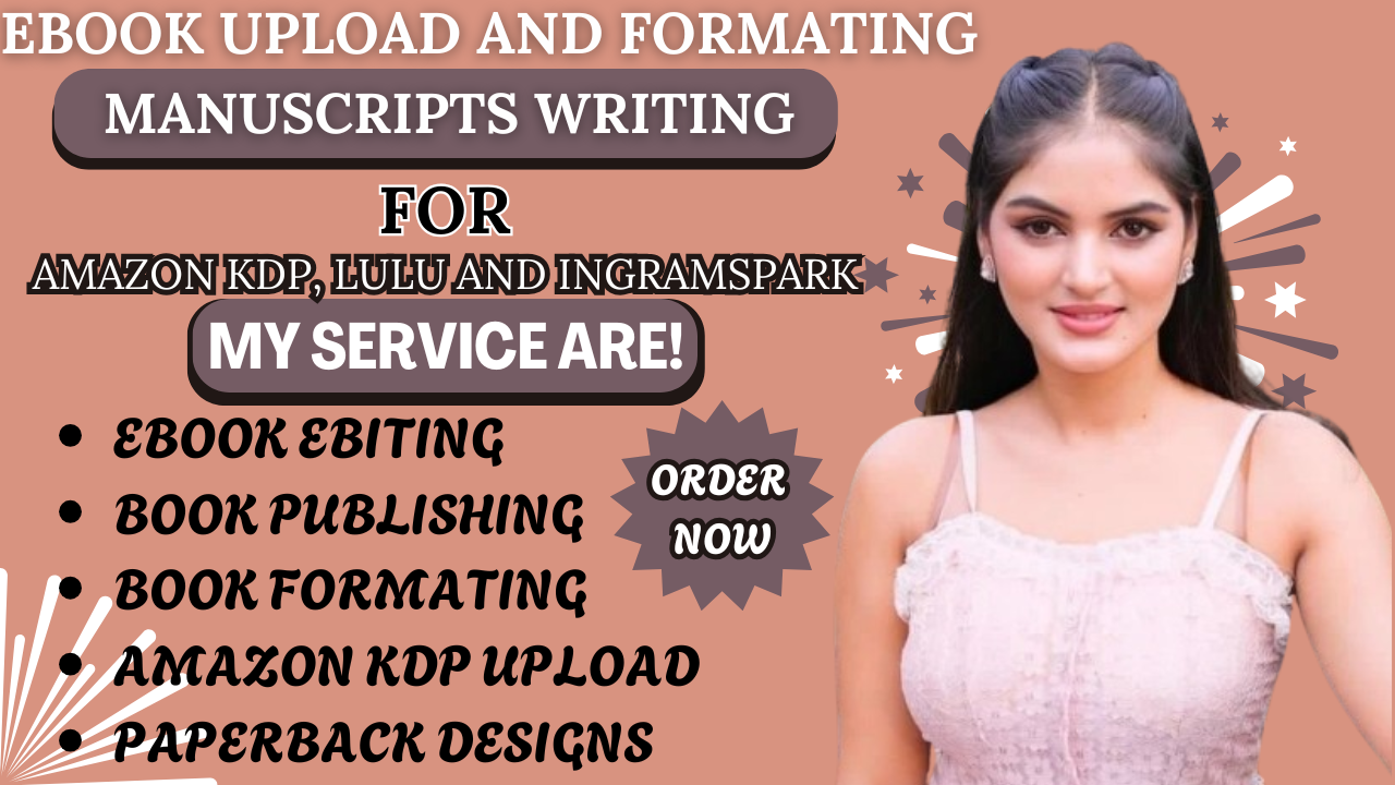 I will format, upload books, ebook and manuscripts for amazon KDP, lulu and ingramspark